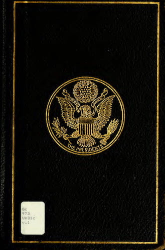 A Compilation of the Messages and Papers of the Presidents Vol. 1