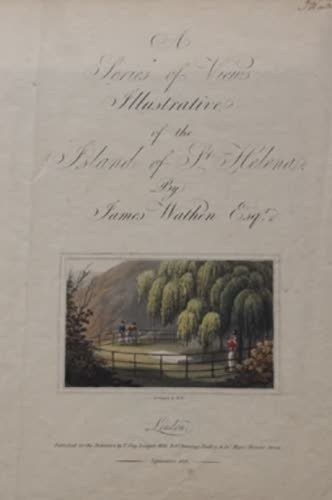 Aquatint & Lithography - A Series of Views Illustrative of the Island of St. Helena