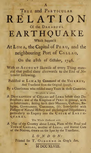 Natural Disasters - A True and Particular Relation of the Dreadful Earthquake Which Happen'd at Lima