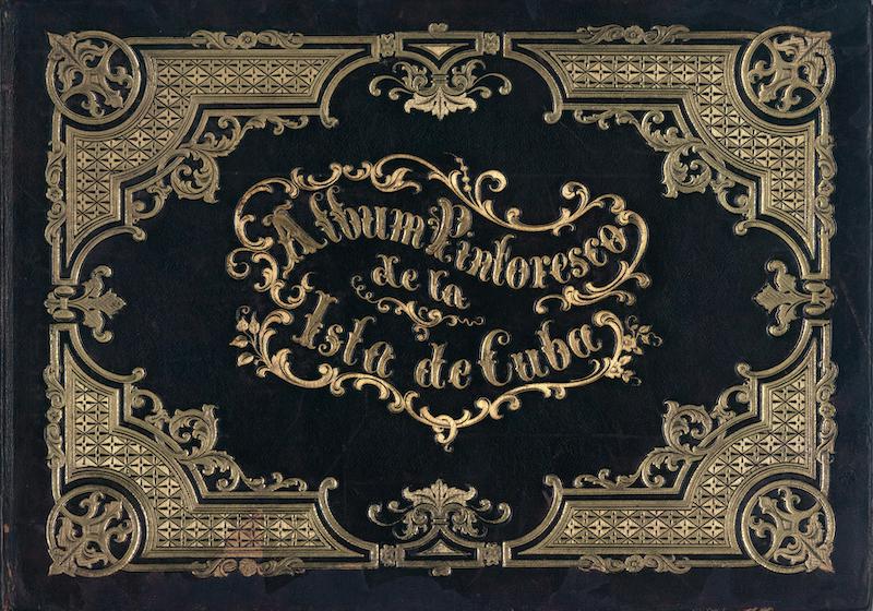 Album Pintoresco de la Isla de Cuba - Front Cover (1855)