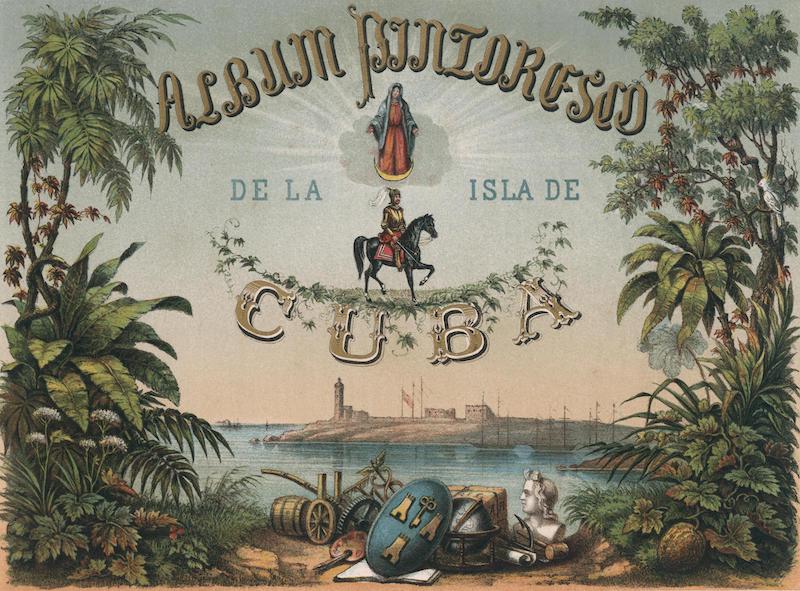 Album Pintoresco de la Isla de Cuba - Title Page (1855)
