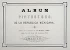 Album Pintoresco de la Republica Mexicana