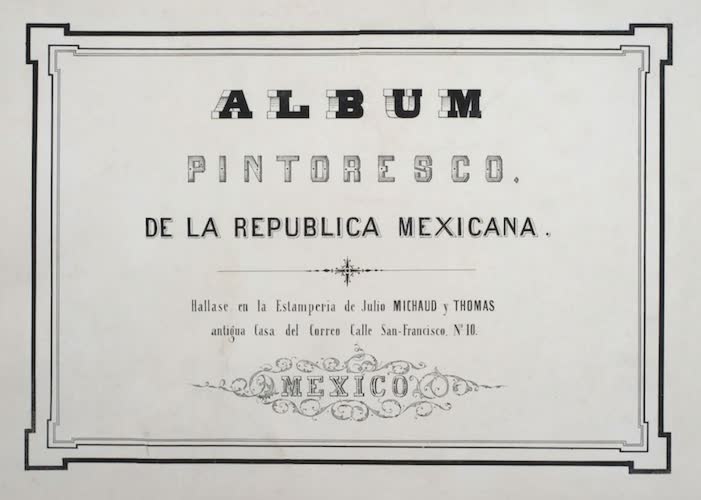 Album Pintoresco de la Republica Mexicana (1850)