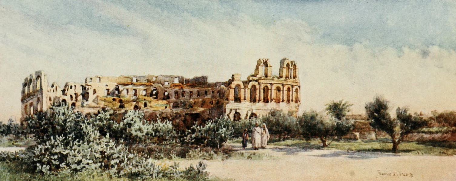 Algeria and Tunis, Painted and Described - The Roman Amphitheatre, El Djem (1906)