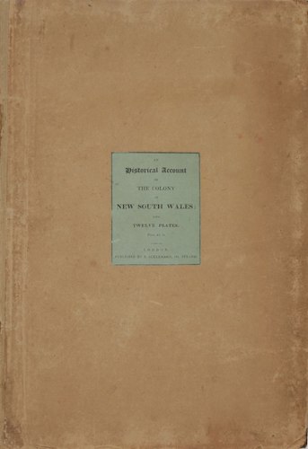 Australia - An Historical Account of the Colony of New South Wales