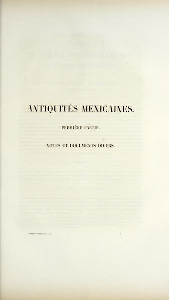 Antiquites Mexicaines - Notes et Documents Divers (1844)