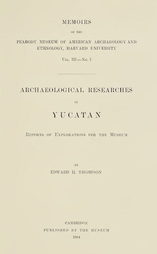 Archaeology - Archaeological Researches in Yucatan