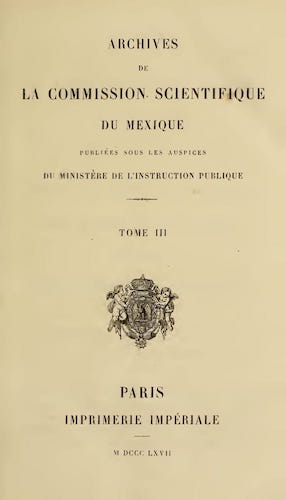 Archives de la Commission Scientifique du Mexique Vol. 3 (1865)