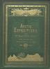 Arctic Expeditions from British and Foreign Shores Vol. 1