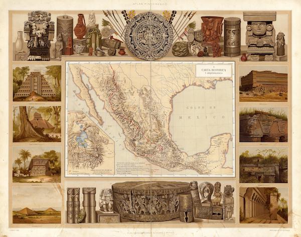 Atlas Pintoresco e Historico De Los Estados Unidos Mexicanos - Carta Historica y Arqueologica (1885)