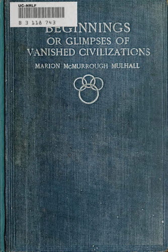 Archaeology - Beginnings or Glimpses of Vanished Civilizations