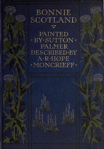 Great Britain - Bonnie Scotland Painted and Described