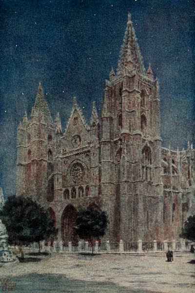 Cathedral Cities of Spain - Leon. The Cathedral (1909)