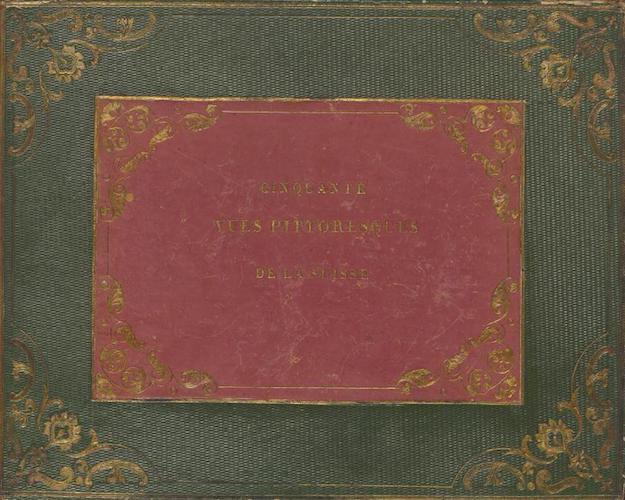 Cinquante Vues Pittoresque de la Suisse (1841)