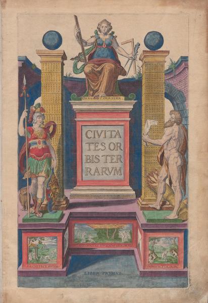 Civitates Orbis Terrarum Vol. 1 - Civitates Orbis Terrarvm Liber Primvs (1572)
