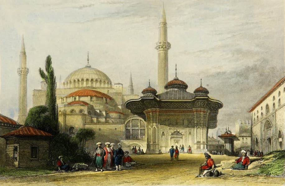 Constantinople and the Scenery of the Seven Churches of Asia Minor Vol. 2 - Mosque of Santa Sophia, and Fountain of the Seraglio (1839)