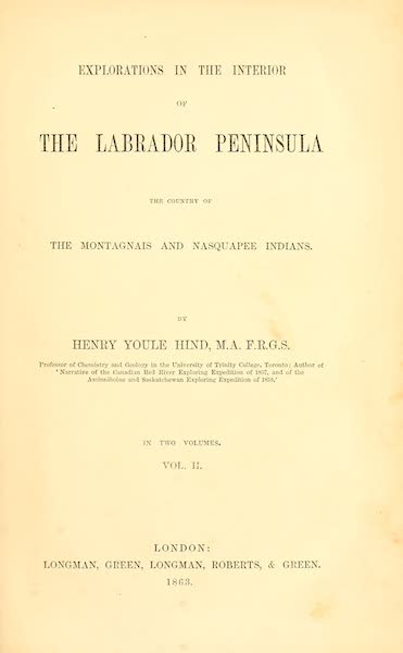 Explorations in the Interior of the Labrador Peninsula Vol. 2 - Title Page (1863)