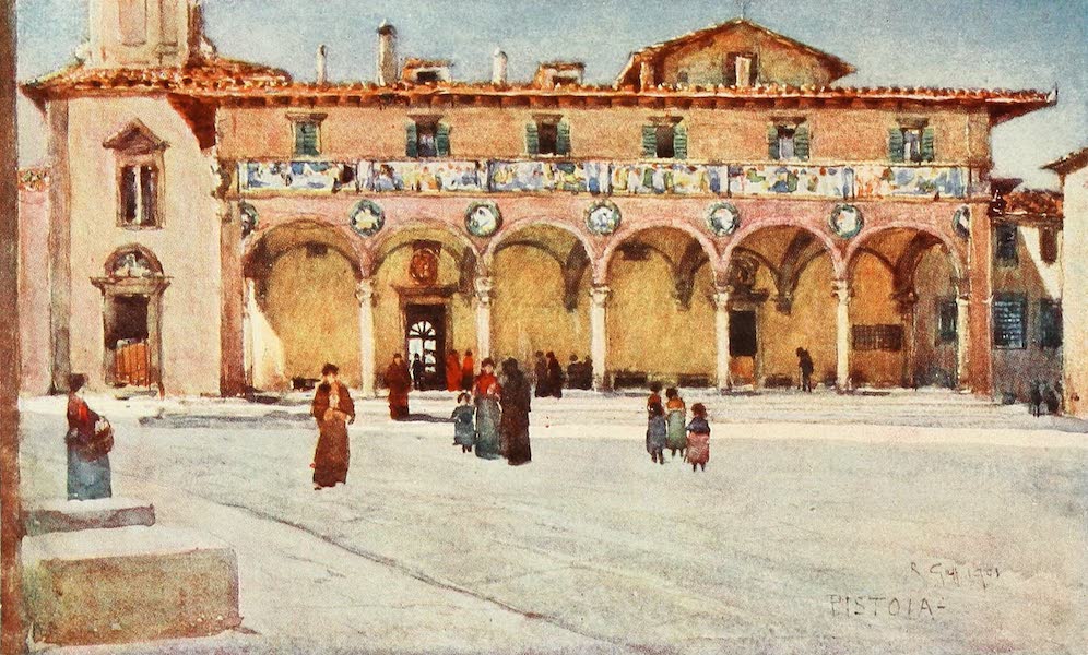 Florence & Some Tuscan Cities Painted and Described - Hospital "del Ceppo," Pistoia (1905)