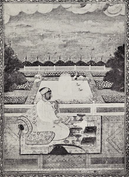 Gardens of the Great Mughals - XXXI. An Eighteenth Century Garden (1913)