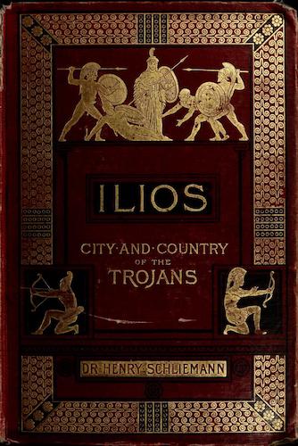 Ilios : The City and Country of the Trojans - Title Page