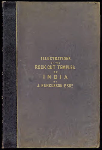 Archaeology - Illustrations of the Rock-Cut Temples of India [Atlas]