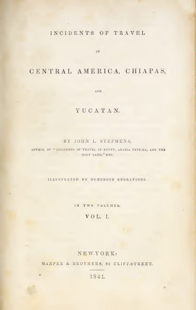 Archaeology - Incidents of Travel in Central America Vol. 1