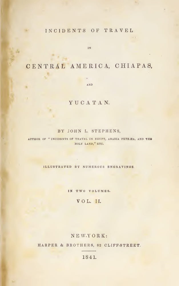 Archaeology - Incidents of Travel in Central America Vol. 2