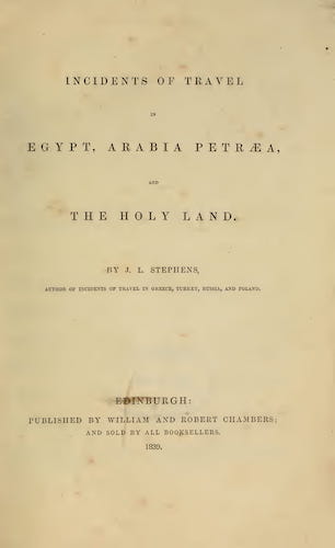 Holy Land - Incidents of Travel in Egypt, Arabia Petraea, and the Holy Land