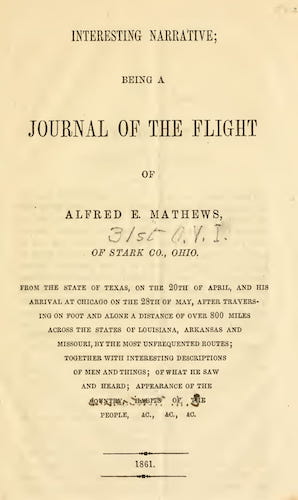 American Southwest - Interesting Narrative: Being a Journal of the Flight of Alfred E. Mathews