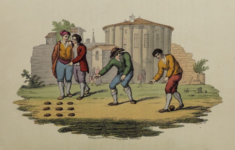Italian Scenery - Playing at Bomble-Puppy, and the Temple of Vesta (1806)
