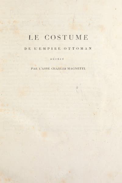 Le Costume Ancien et Moderne [Europe] Vol. 1, Pt. 3 - Title Page - Le Costume de l'Empire Ottoman (1823)