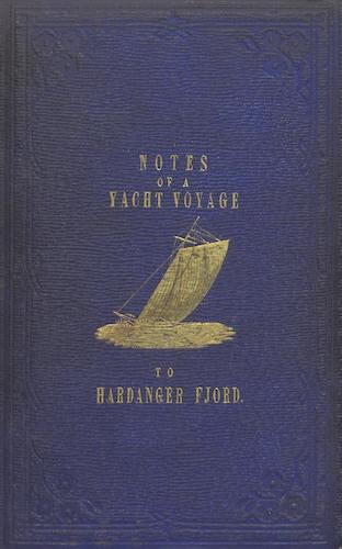 Sailing - Notes on a Yacht Voyage to Hardanger Fjord