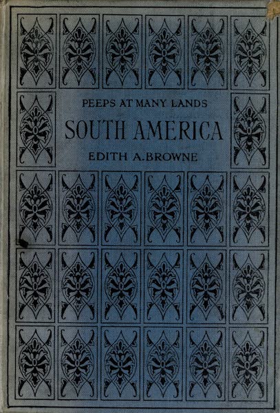 Peeps at Many Lands: South America - Front Cover (1915)