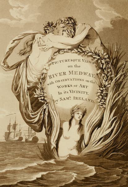 Picturesque Views on the River Medway - Frontispiece (1793)