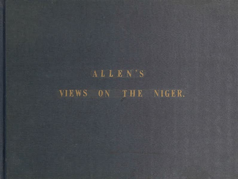 Picturesque Views on the River Niger - Front Cover (1840)