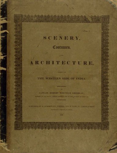 Bombay - Scenery, Costumes and Architecture, Chiefly on the Western Side of India