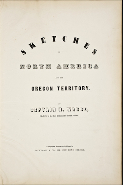 Sketches in North America and the Oregon Territory - Title Page (1848)
