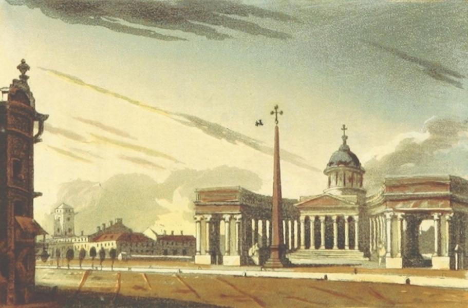 Sketches of Russia - View of the Cazan's Church in St. Petersburg (1814)