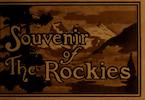 Souvenir of the Rockies [Canadian Rockies]