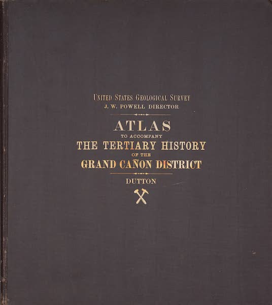 Tertiary History of the Grand Canon [Atlas] - Front Cover (1882)
