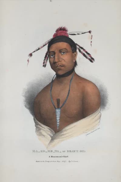 Ma-ko-me-ta or Bear's Oil, a Monomonie Chief