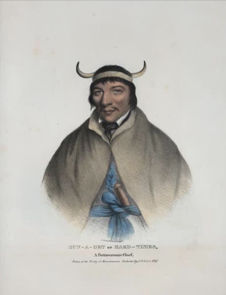 The Aboriginal Port Folio - Sun-a-get or Hard-Times, a Pottawatomie Chief (1836)