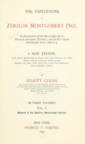 The Expeditions of Zebulon Montgomery Pike Vol. 1