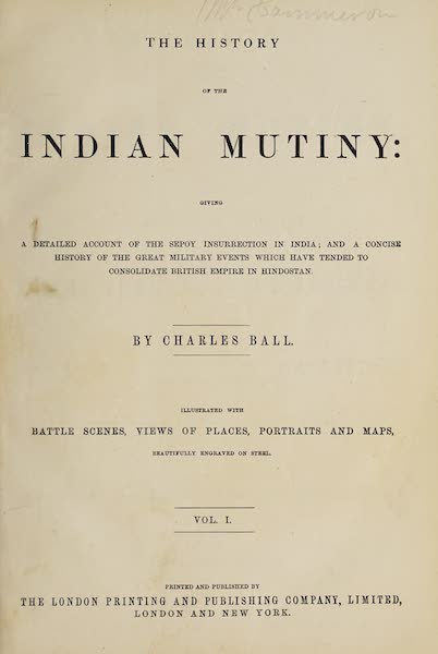 The History of the Indian Mutiny Vol. 1 - Title Page (Volume I) (1858)