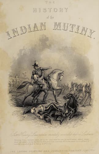 Bombay - The History of the Indian Mutiny Vol. 1