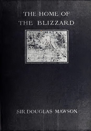 The Home of the Blizzard Vol. 1