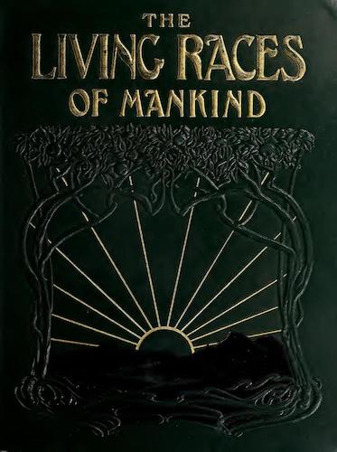 The Living Races of Mankind Vol. 2 (1902)