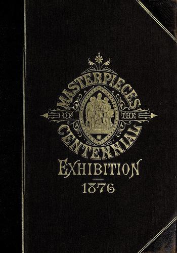 The Masterpieces of the Centennial International Exhibition Vol. 2