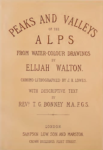 The Peaks & Valleys of the Alps (1868)