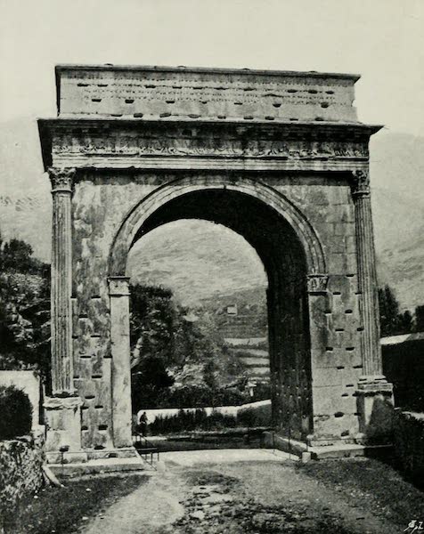 The Romans on the Riviera and the Rhone - Roman Arch at Susa, erected by King Cottius in Honour of Augustus (1898)